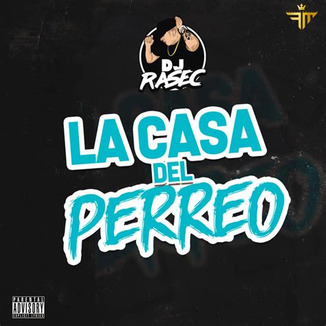 La Casa Del Perreo By Dj Rasec On Spotify