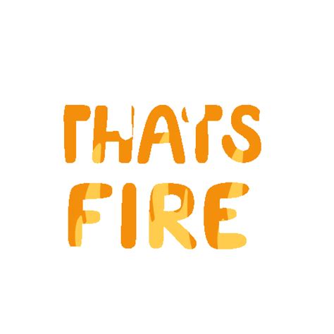 Thats Fire Sticker By Twitter For Ios And Android Giphy