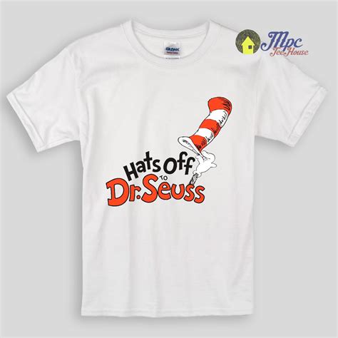 Hats Off Dr Seuss Kids T Shirts Mpcteehouse 80s Tees