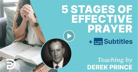 Derek Prince Sermon 5 Stages Of Effective Prayer