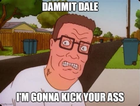 Angry Hank Hill Memes Imgflip