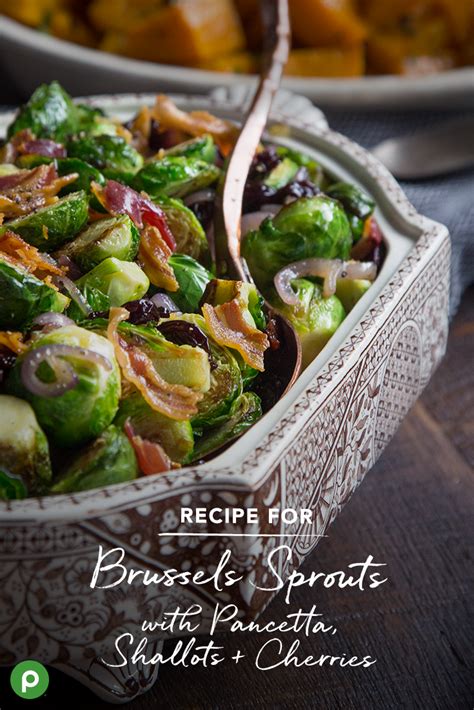 Roast until vegetables are very tender and. Add some love to your Brussels sprouts with pancetta, shallots, and cherries. Your whole family ...