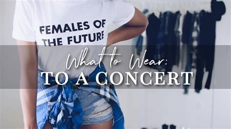 Lookbook What To Wear To A Concert Outfit Ideas Venti Fashion