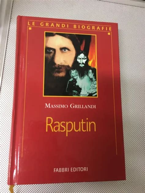 Libro Rasputin Massimo Grillandi Le Grandi Biografie Fabbri 899