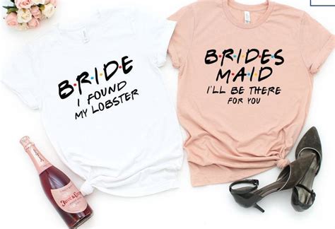 Two T Shirts That Say Bridesmaid And I Found My Lobster For You