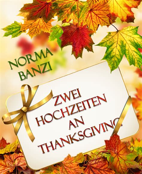 However, the question poses itself: Zwei Hochzeiten an Thanksgiving