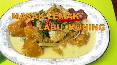 Buah ini sering dijadikan hidangan dalam setiap warna dari labu kuning sesuai namanya, berwarna kuning dan sedikit orange seperti buah jeruk. MASAK LEMAK LABU KUNING or PUMPKIN IN COCONUT MILK - YouTube