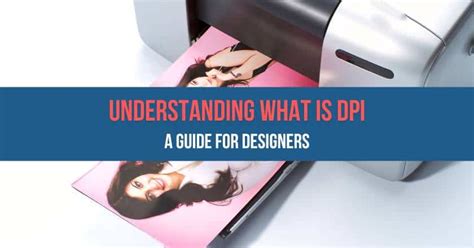 Understanding What Is Dpi A Guide For Designers