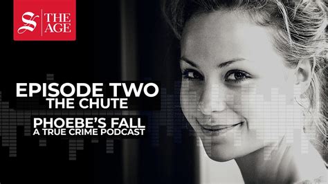 Phoebe S Fall A True Crime Podcast Ep 02 The Chute YouTube