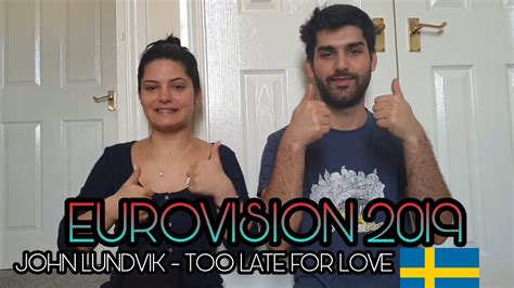 john lundvik too late for love performance reaction sweden eurovision 2019 w my sister
