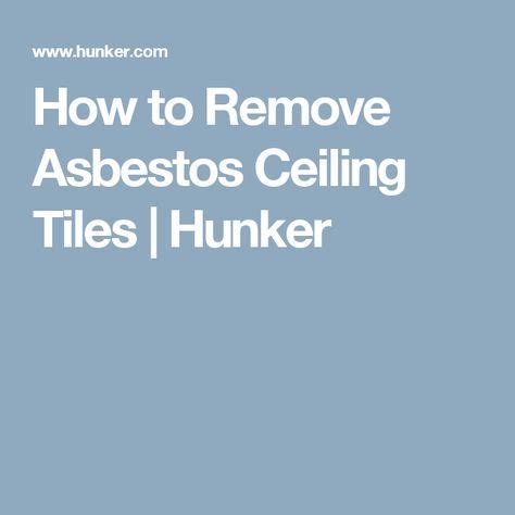Homeowners should also keep in mind the cost of replacing the flooring for. How to Remove Asbestos Ceiling Tiles | Ceiling tiles ...