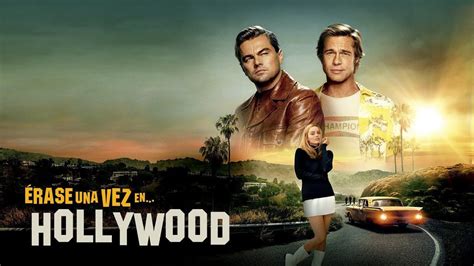 Erase Una Vez En Holliwood Criticas - Érase una vez en Hollywood de Quentin Tarantino - Análisis - Séptimo