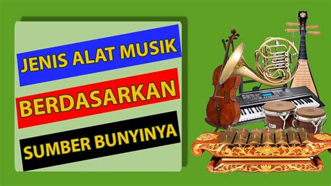 Alat musik tradisional 34 provinsi di indonesia id info. Jenis Alat Musik Berdasarkan Sumber Bunyinya - YouTube