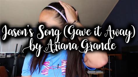 Jasons Song Gave It Away By Ariana Grande Cover Emilee Estoya
