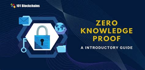 Zero Knowledge Proof A Introductory Guide 101 Blockchains