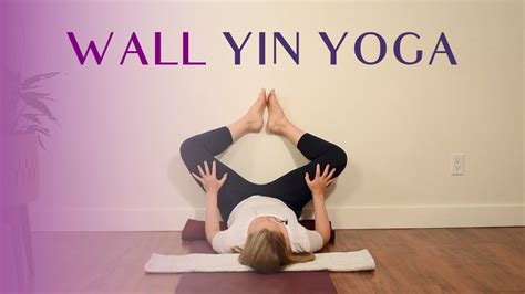 Yin Yoga Wall Sequence 35 Min Yin Yoga At The Wall 😴 Youtube
