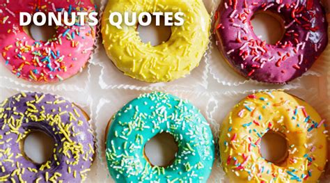 65 Donuts Quotes On Success In Life Overallmotivation