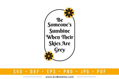 Be Someones Sunshine When Their Skies Are Grey Svg