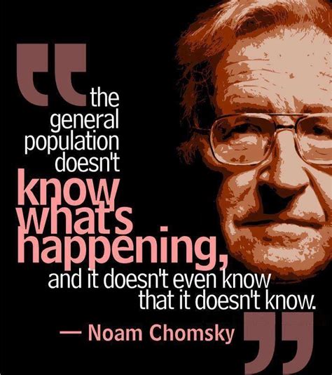 The smart way to keep people passive and obedient is to strictly limit the spectrum of acceptable opinion, but the intellectual tradition is one of servility to power, and if i didn't betray it i'd be ashamed of myself. Chomsky Terrorism Quotes. QuotesGram