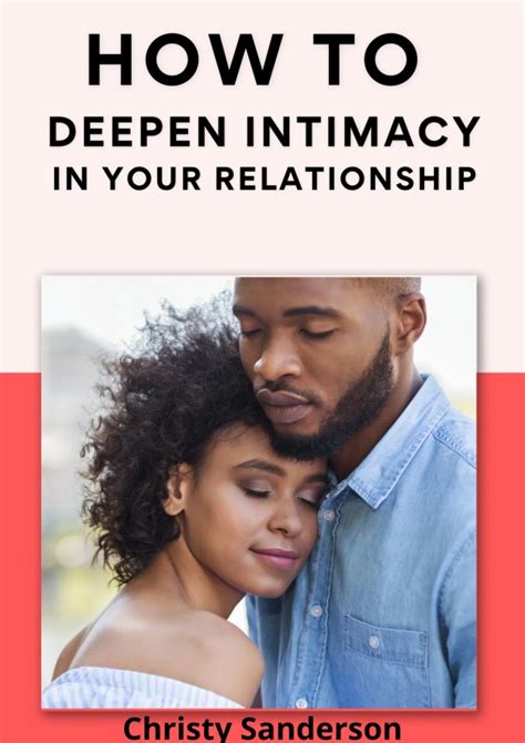 How To Deepen Intimacy In Your Relationship Glory Nation
