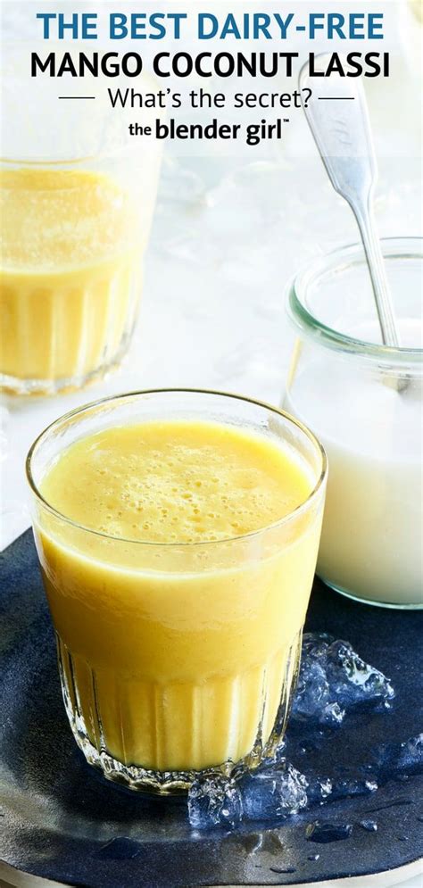 The Best Dairy Free Mango Count Lassi What S The Secret In The