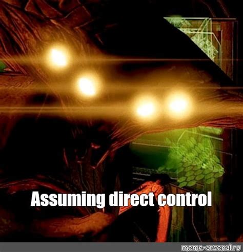 Meme Assuming Direct Control All Templates Meme Arsenal Com