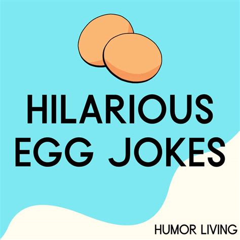 100 Hilarious Egg Jokes That’ll Crack You Up Humor Living