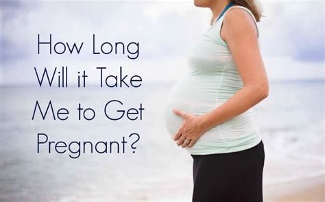 How Long Does It Take To Get Pregnant