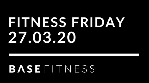 The Daily From Base Fitness Friday 27th March Youtube