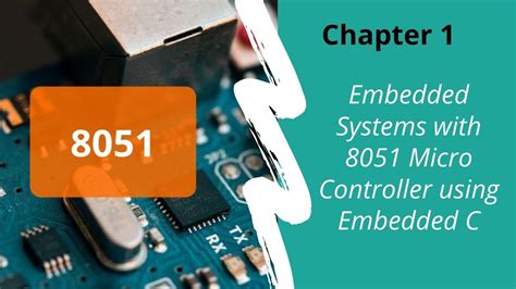 Chapter Introduction To Embedded Systems With 8051 Micro Controller