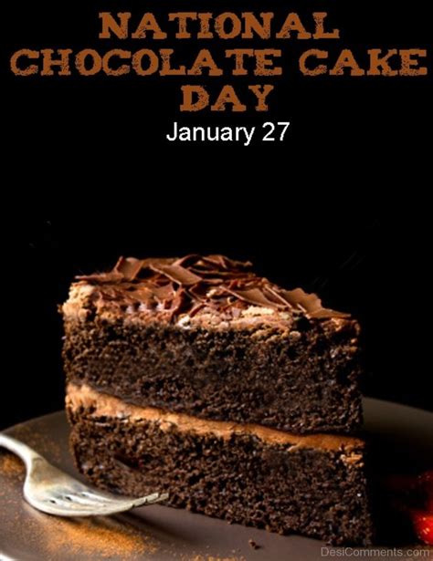 Chocolate Cake Day Pictures Images Graphics For Facebook Whatsapp