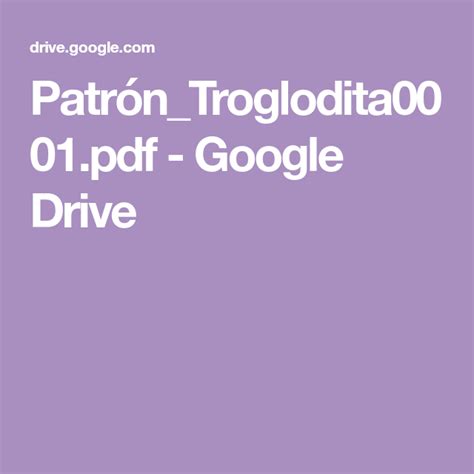 Patr N Troglodita Pdf Google Drive Google Drive La Prehistoria Para Ni Os Google
