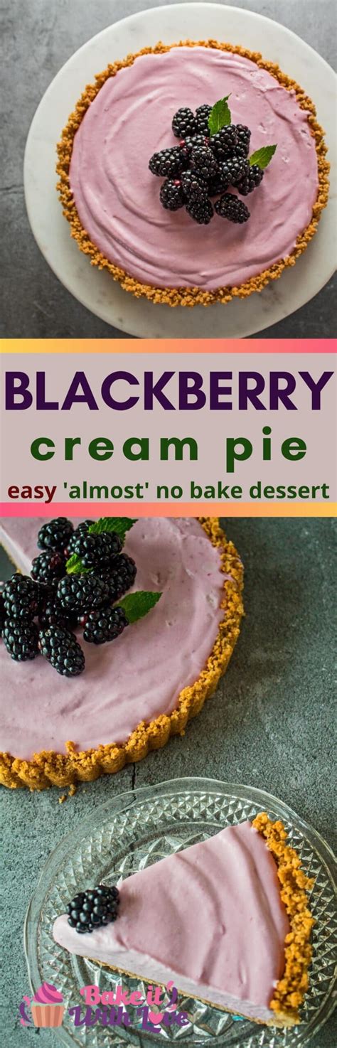 Blackberry Cream Pie Easy Whipped Cream No Bake Dessert Bake It