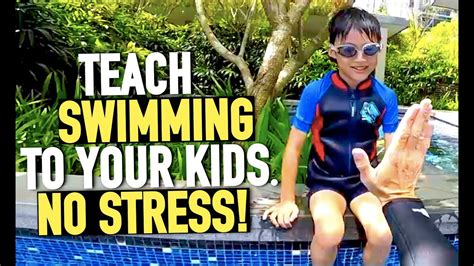 Teach Your Kid To Swim With No Stress Youtube