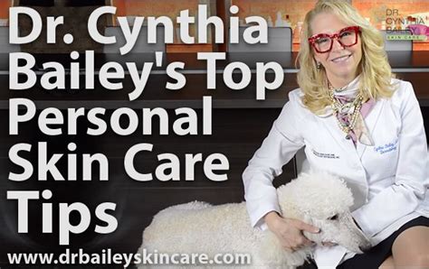 Dr Cynthia Baileys Top Personal Skin Care Tips