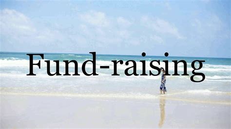 How To Pronounce Fund Raising🌈🌈🌈🌈🌈🌈pronunciation Of Fund Raising Youtube