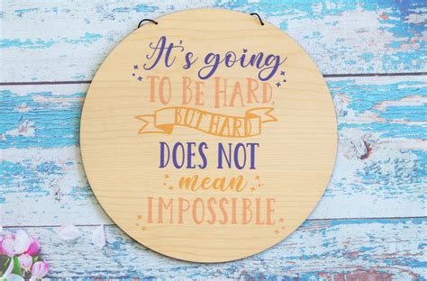 It S Going To Be Hard But Hard Does Not Mean Impossible Room Sign Buy Online Foote And Flame