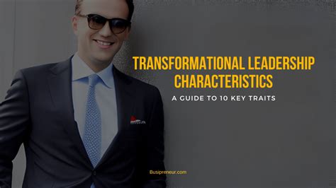 transformational leadership characteristics a guide to 10 key traits