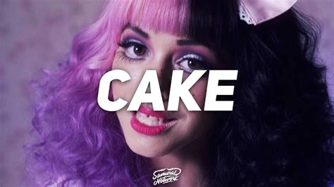 Melanie Martinez Cake Lyrics Youtube