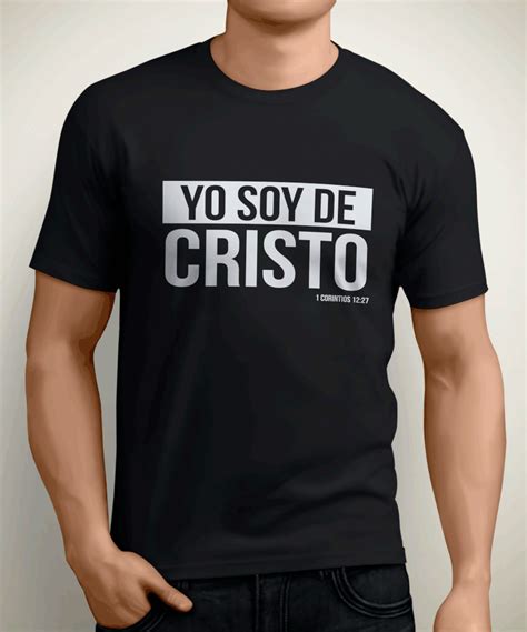 Yo Soy De Cristo Christian Clothing Christian Shirts Faith Graphic