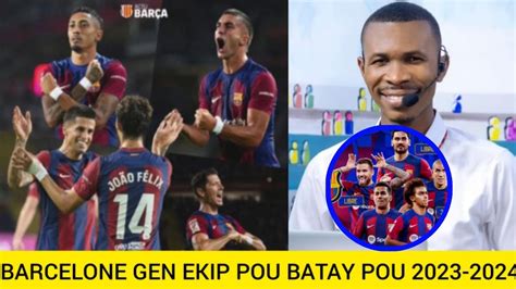 BARCELONE GEN YON BÈL EKIP POU SEZON 2023 2024 XAVI SIPOZE RANPÒTE