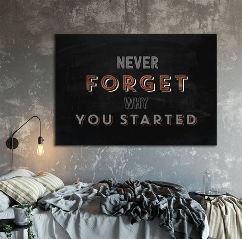 Never Forget Why You Started Quote Print Motivation Print Etsy Uk