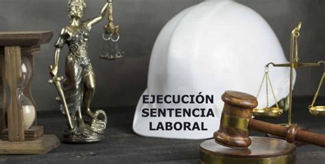 Abogados ejecución sentencia laboral Tu Abogado Defensor