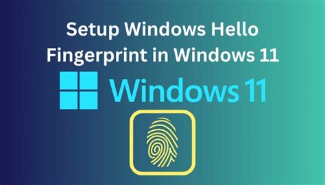 How To Setup Windows Hello Fingerprint In Windows