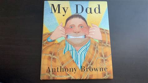 My Dad By Anthony Browne Read Aloud ~ring Around Ronina~ Youtube