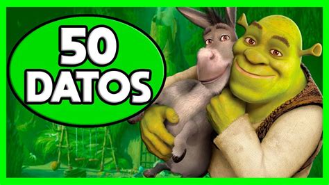 50 Curiosidades De Shrek Toda La Saga Cosas Que Quizás No Sabías