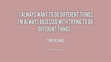 Doing Things Differently Quotes Quotesgram