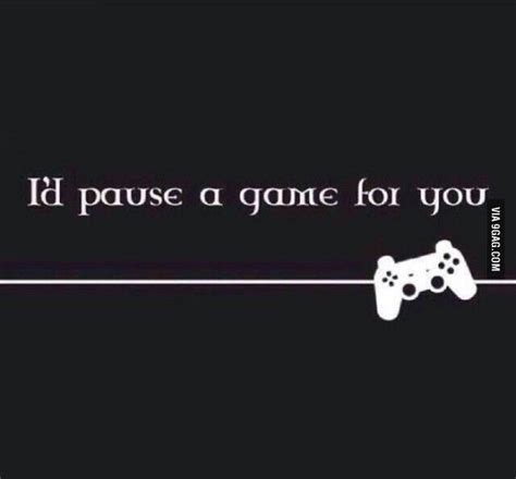 I Would For You Gamer Quotes Game Quotes Gamer Couple