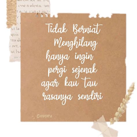 Tapi nggak bisa cepet, aku takutnya nanti ada orang datang serius aku nggak mau dia jadi pelampiasan aku, katanya. 3 Quote Melepaskan - TutorialDuaEnam