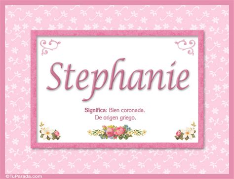 Stephanie Nombre Significado Y Origen De Nombres Nombres Mujer